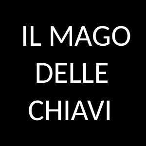 IL MAGO DELLE CHIAVI